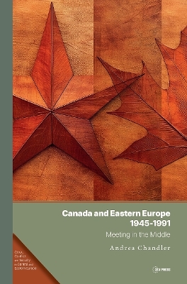 Canada and Eastern Europe, 1945–1991