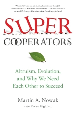 Supercooperators - Martin Nowak, Dr Roger Highfield
