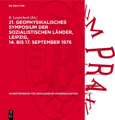 21. Geophysikalisches Symposium der sozialistischen Länder, Leipzig, 14. bis 17. September 1976 - 