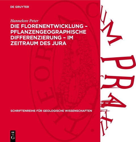 Die Florenentwicklung &ndash; pflanzengeographische Differenzierung &ndash; im Zeitraum des Jura - Hannelore Peter