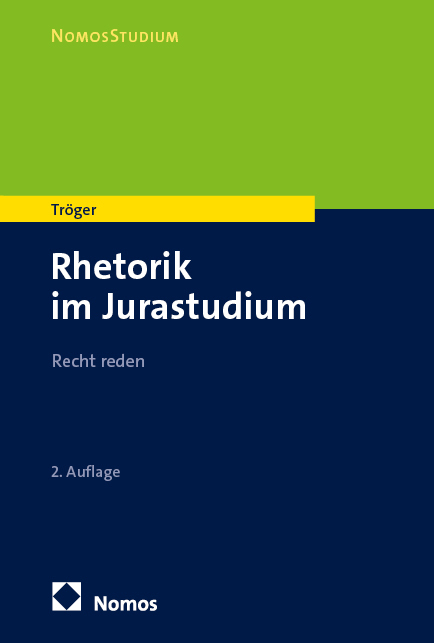 Rhetorik im Jurastudium - Thilo Tr&ouml;ger