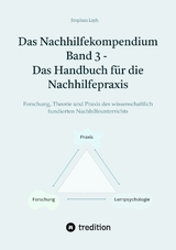 Das Nachhilfekompendium Band 3 - Das Handbuch für die Nachhilfepraxis - Stephan Layh