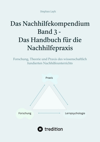 Das Nachhilfekompendium Band 3 - Das Handbuch für die Nachhilfepraxis