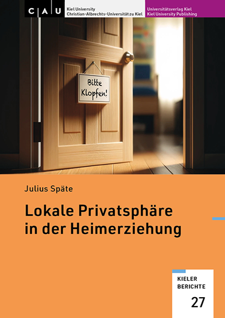 Lokale Privatsph&auml;re in der Heimerziehung - Julius Sp&auml;te