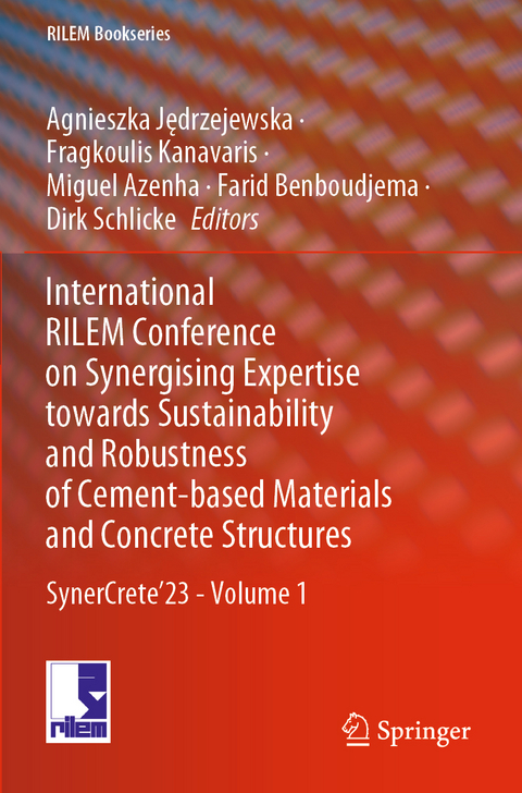 International RILEM Conference on Synergising Expertise towards Sustainability and Robustness of Cement-based Materials and Concrete Structures - 