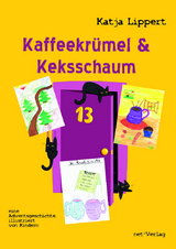 Kaffeekr&uuml;mel & Keksschaum - Katja Lippert