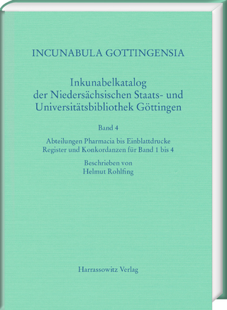 Incunabula Gottingensia. Inkunabelkatalog der Niedersächsischen Staats-...