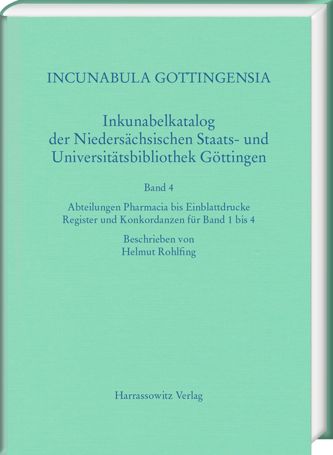 Incunabula Gottingensia. Inkunabelkatalog der Nieders&auml;chsischen Staats-...
