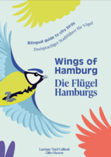 Wings of Hamburg / Die Fl&uuml;gel Hamburgs - Lauriane Tiard-Caillaud, Gilles Masson