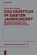 Das Papsttum im siebten Jahrhundert - Friederike B&auml;umer