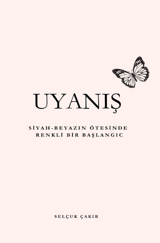 Uyanış: Siyah-Beyazın Ötesinde Renkli Bir Başlangıç
