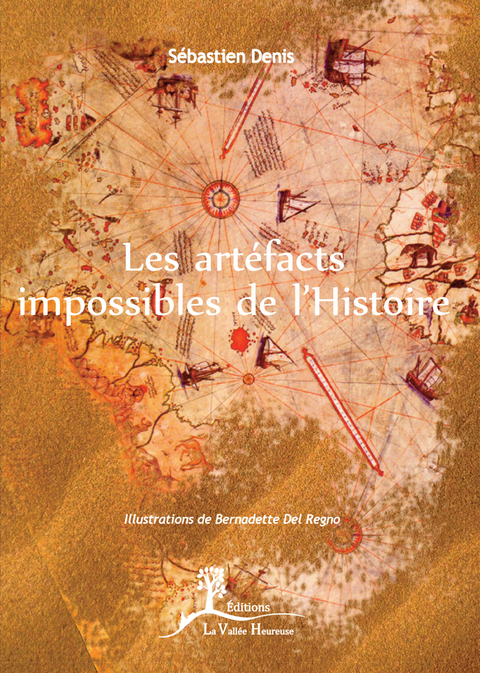 Les art&eacute;facts impossibles de l'Histoire - S&eacute;bastien Denis