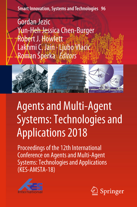 Agents and Multi-Agent Systems: Technologies and Applications 2018 - 