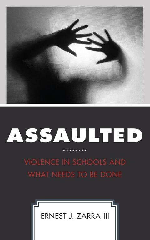 Assaulted -  Ernest J. Zarra III