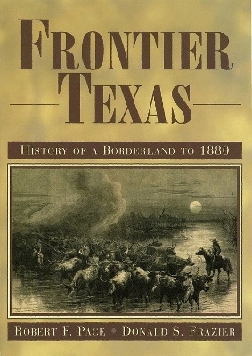 Frontier Texas - Robert F. Pace, Donald S. Frazier