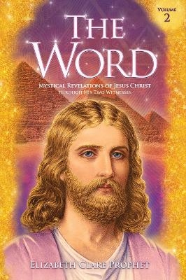 The Word - Volume 2: 1966-1972 - Elizabeth Clare Prophet