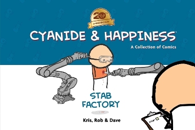 Cyanide & Happiness: Stab Factory (20th Anniversary Edition) - Kris Wilson, Rob DenBleyker, Dave McElfatrick