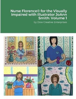 Nurse Florence(R) for the Visually Impaired with Illustrator JoAnn Smith - Michael Dow