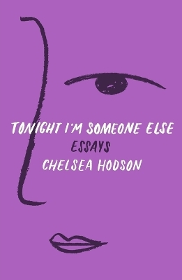Tonight I'm Someone Else - Chelsea Hodson