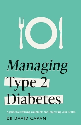 Managing Type 2 Diabetes (Headline Health Series) - Dr David Cavan