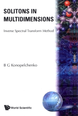 Solitons In Multidimensions: Inverse Spectral Transform Method - B G Konopelchenko