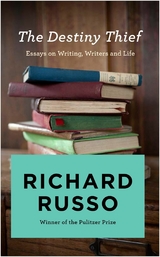 The Destiny Thief -  Richard Russo