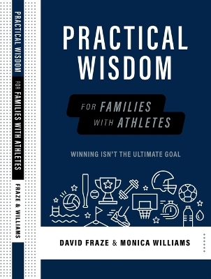 Practical Wisdom for Families with Athletes