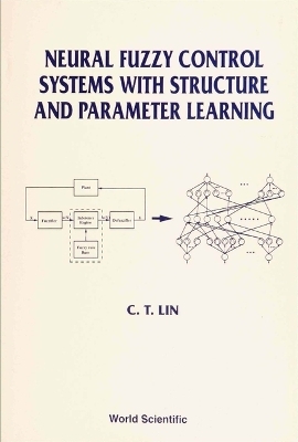 Neural Fuzzy Control Systems With Structure And Parameter Learning - Chin-Teng Lin