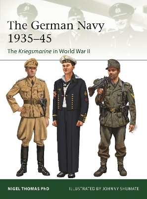 The German Navy  1935&ndash;45 - Nigel Thomas