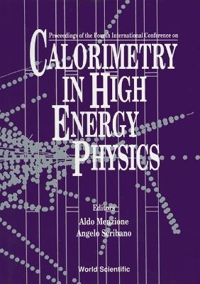 Calorimetry In High Energy Physics - Proceedings Of The 4th International Conference