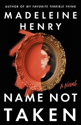 Name Not Taken - Madeleine Henry