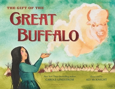 The Gift of the Great Buffalo - Carole Lindstrom