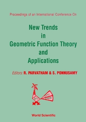 New Trends In Geometric Function Theory And Applications - Proceedings Of The International Conference - 