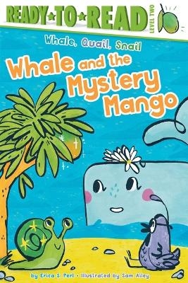Whale and the Mystery Mango - Erica S Perl