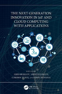 The Next Generation Innovation in IoT and Cloud Computing with Applications - 