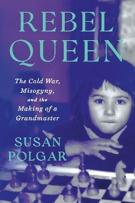 Rebel queen - Susan Polgar