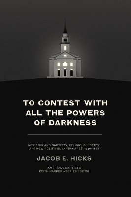 To Contest with All the Powers of Darkness - Jacob E. Hicks