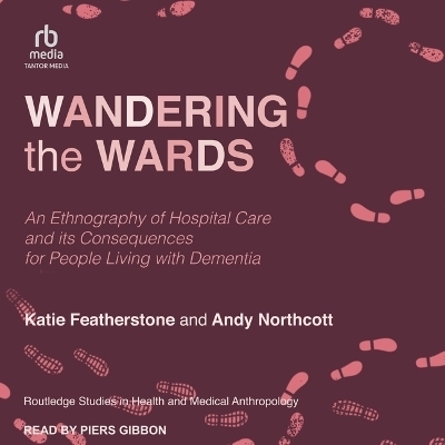 Wandering the Wards - Katie Featherstone, Andy Northcott