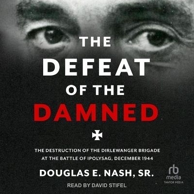 The Defeat of the Damned - Douglas E Nash