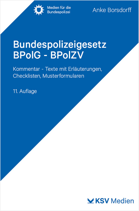 Bundespolizeigesetz BPolG - BPolZV - 