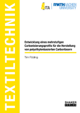 Entwicklung eines mehrstufigen Carbonisierungsprofils f&uuml;r die Herstellung von polyethylenbasierten Carbonfasern - Tim Alexander R&ouml;ding