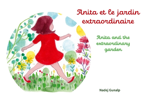 Anita et le jardin extraordinaire - Nadej Gunalp