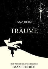 Tanz deine Tr&auml;ume - Max Leberle