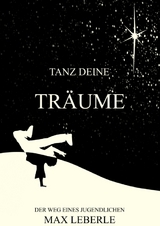 Tanz deine Tr&auml;ume - Max Leberle