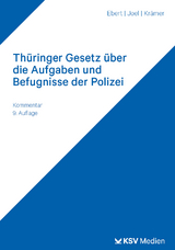 Th&uuml;ringer Gesetz &uuml;ber die Aufgaben und Befugnisse der Polizei - Frank Ebert, Heiko Joel, Katharina Kr&auml;mer