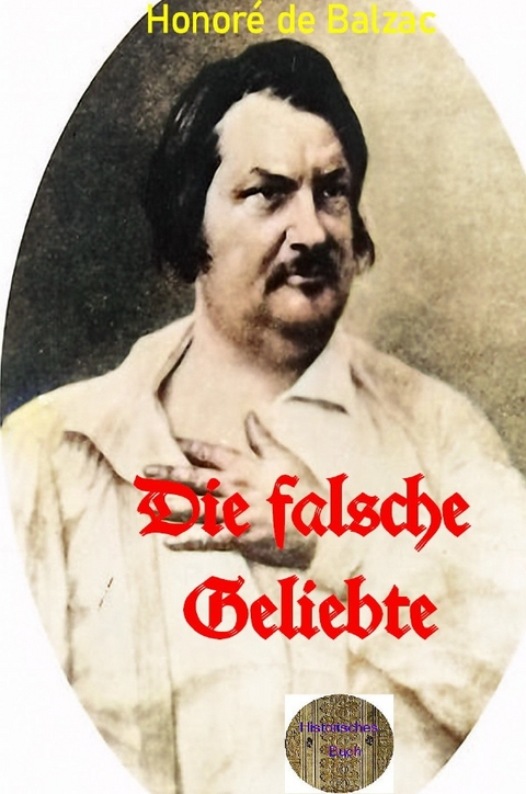 Die falsche Geliebte - Honor&eacute; de Balzac