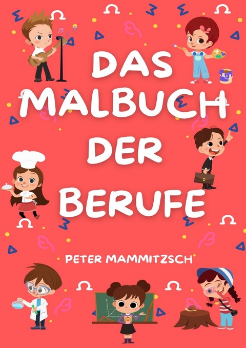 Das Malbuch der Berufe - Peter Mammitzsch