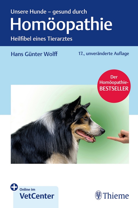 Unsere Hunde - gesund durch Hom&ouml;opathie - Hans G&uuml;nter Wolff