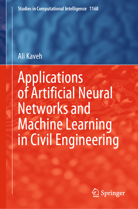 Applications of Artificial Neural Networks and Machine Learning in Civil Engineering - Ali Kaveh