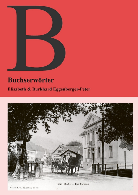 Buchserw&ouml;rter - Elisabeth Eggenberger-Peter, Burkhard Eggenberger-Peter